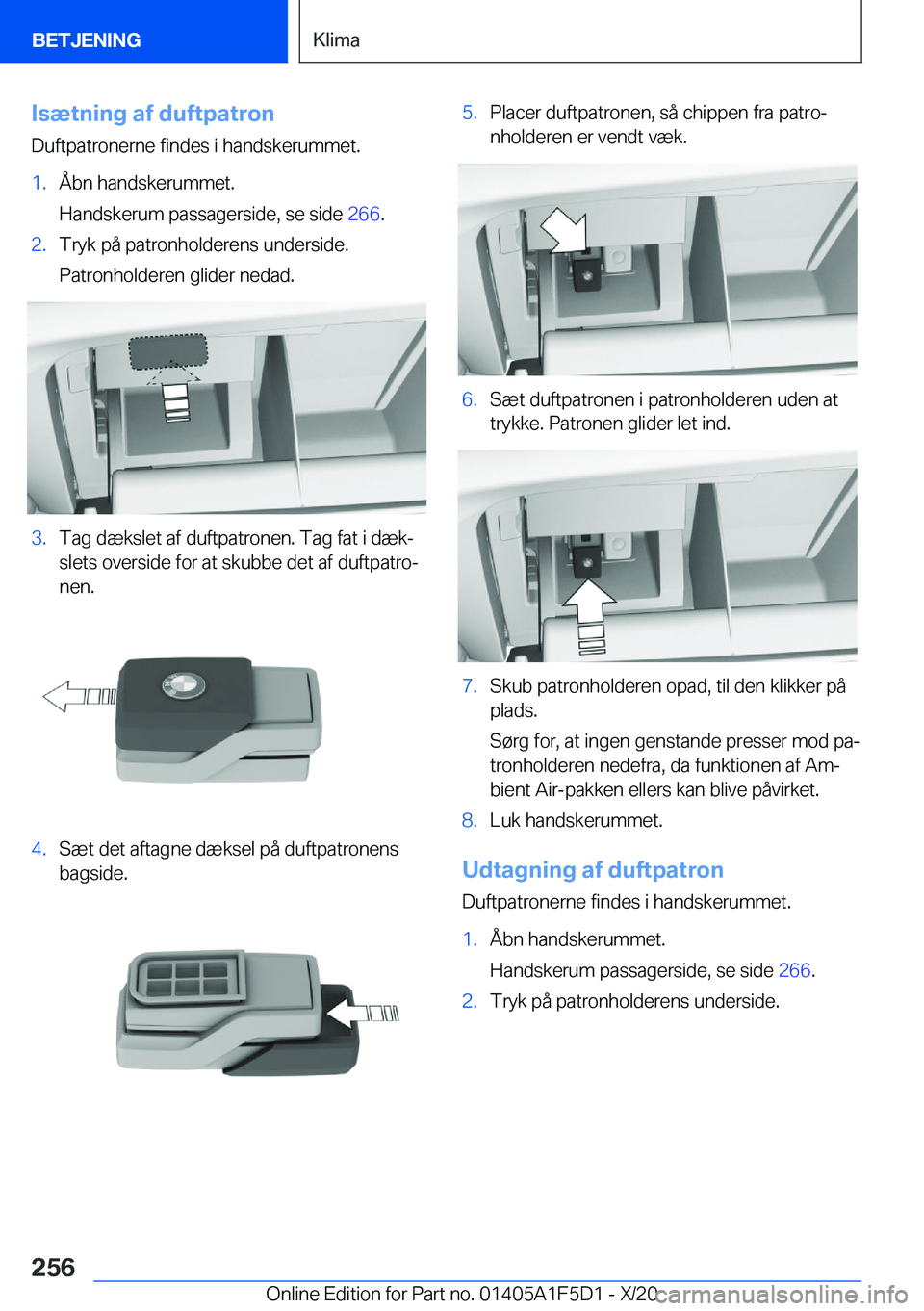 BMW X4 M 2021  InstruktionsbØger (in Danish) �I�s�æ�t�n�i�n�g��a�f��d�u�f�t�p�a�t�r�o�n
�D�u�f�t�p�a�t�r�o�n�e�r�n�e��f�i�n�d�e�s��i��h�a�n�d�s�k�e�r�u�m�m�e�t�.�1�.�Å�b�n��h�a�n�d�s�k�e�r�u�m�m�e�t�.
�H�a�n�d�s�k�e�r�u�m��p�a�s�s�a�g�e