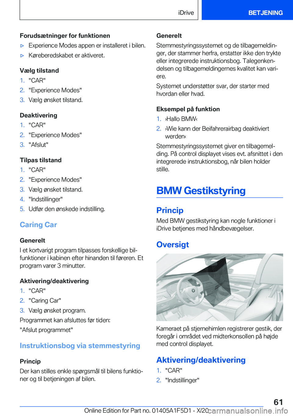 BMW X4 M 2021  InstruktionsbØger (in Danish) �F�o�r�u�d�s�æ�t�n�i�n�g�e�r��f�o�r��f�u�n�k�t�i�o�n�e�n'x�E�x�p�e�r�i�e�n�c�e��M�o�d�e�s��a�p�p�e�n��e�r��i�n�s�t�a�l�l�e�r�e�t��i��b�i�l�e�n�.'x�K�