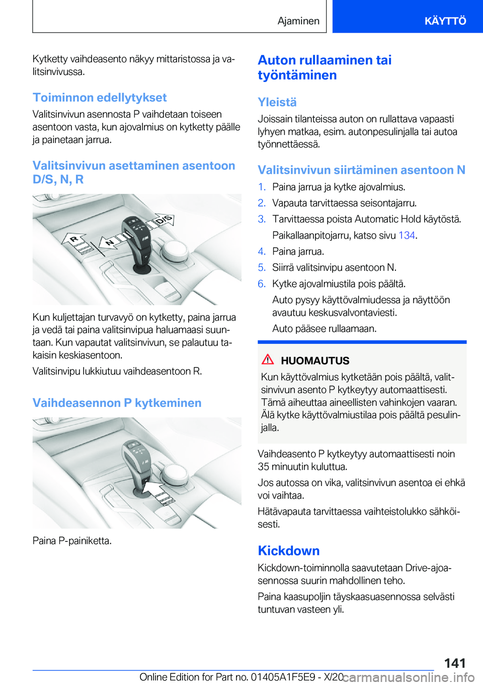 BMW X4 M 2021  Omistajan Käsikirja (in Finnish) �K�y�t�k�e�t�t�y��v�a�i�h�d�e�a�s�e�n�t�o��n�