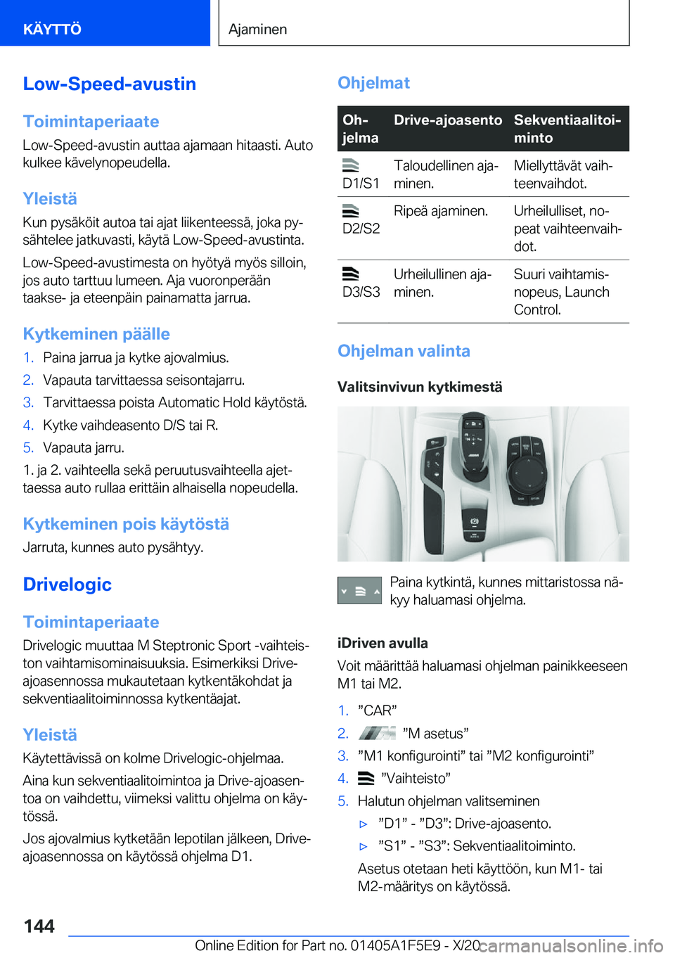 BMW X4 M 2021  Omistajan Käsikirja (in Finnish) �L�o�w�-�S�p�e�e�d�-�a�v�u�s�t�i�n
�T�o�i�m�i�n�t�a�p�e�r�i�a�a�t�e �L�o�w�-�S�p�e�e�d�-�a�v�u�s�t�i�n��a�u�t�t�a�a��a�j�a�m�a�a�n��h�i�t�a�a�s�t�i�.��A�u�t�o
�k�u�l�k�e�e��k�