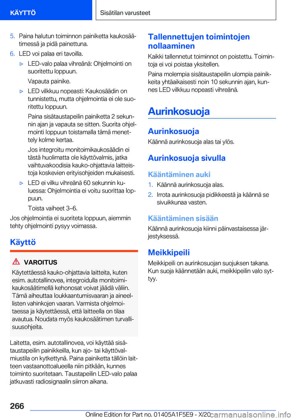 BMW X4 M 2021  Omistajan Käsikirja (in Finnish) �5�.�P�a�i�n�a��h�a�l�u�t�u�n��t�o�i�m�i�n�n�o�n��p�a�i�n�i�k�e�t�t�a��k�a�u�k�o�s�