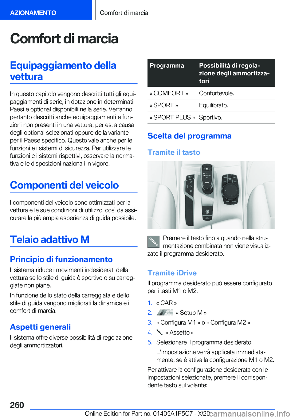 BMW X4 M 2021  Libretti Di Uso E manutenzione (in Italian) �C�o�m�f�o�r�t��d�i��m�a�r�c�i�a�E�q�u�i�p�a�g�g�i�a�m�e�n�t�o��d�e�l�l�a�v�e�t�t�u�r�a
�I�n��q�u�e�s�t�o��c�a�p�i�t�o�l�o��v�e�n�g�o�n�o��d�e�s�c�r�i�t�t�i��t�u�t�t�i��g�l�i��e�q�u�iª
�p�
