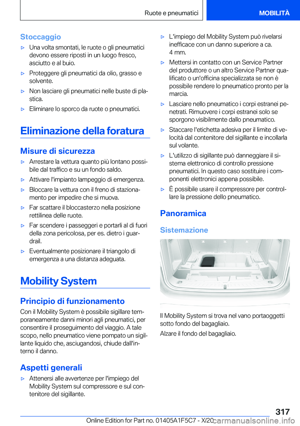 BMW X4 M 2021  Libretti Di Uso E manutenzione (in Italian) �S�t�o�c�c�a�g�g�i�o'x�U�n�a��v�o�l�t�a��s�m�o�n�t�a�t�i�,��l�e��r�u�o�t�e��o��g�l�i��p�n�e�u�m�a�t�i�c�i�d�e�v�o�n�o��e�s�s�e�r�e��r�i�p�o�s�t�i��i�n��u�n��l�u�o�g�o��f�r�e�s�c�o�,
�