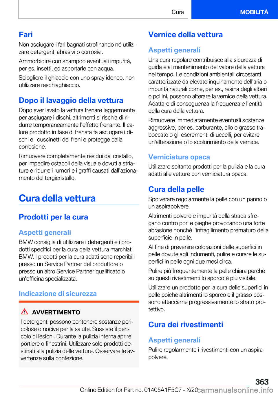 BMW X4 M 2021  Libretti Di Uso E manutenzione (in Italian) �F�a�r�i�N�o�n��a�s�c�i�u�g�a�r�e��i��f�a�r�i��b�a�g�n�a�t�i��s�t�r�o�f�i�n�a�n�d�o��n�é��u�t�i�l�i�zª
�z�a�r�e��d�e�t�e�r�g�e�n�t�i��a�b�r�a�s�i�v�i��o��c�o�r�r�o�s�i�v�i�.
�A�m�m�o�r�b