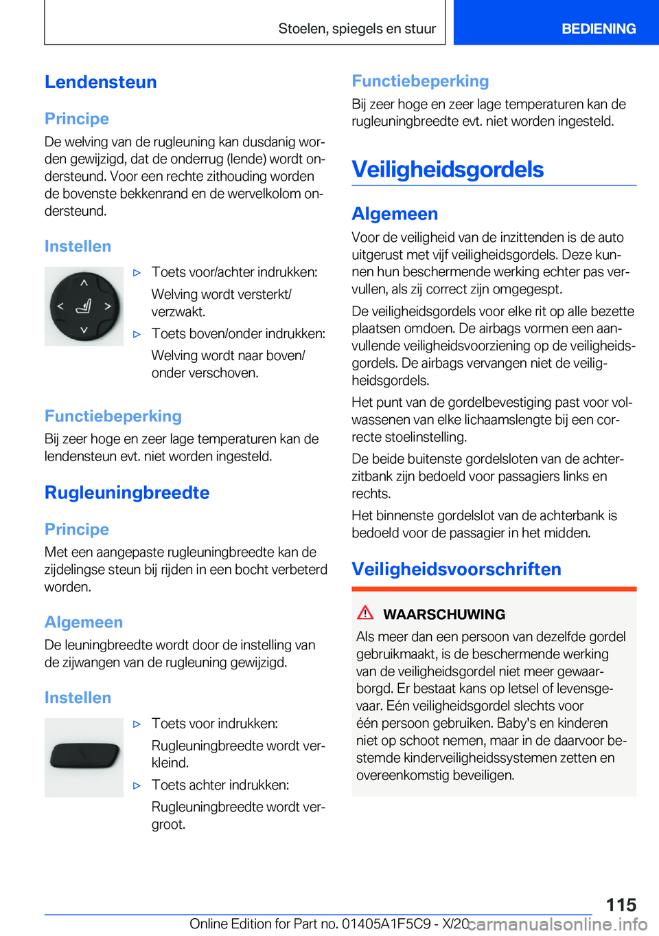 BMW X4 M 2021  Instructieboekjes (in Dutch) �L�e�n�d�e�n�s�t�e�u�n
�P�r�i�n�c�i�p�e �D�e��w�e�l�v�i�n�g��v�a�n��d�e��r�u�g�l�e�u�n�i�n�g��k�a�n��d�u�s�d�a�n�i�g��w�o�rj�d�e�n��g�e�w�i�j�z�i�g�d�,��d�a�t��d�e��o�n�d�e�r�r�u�g��(�l�e