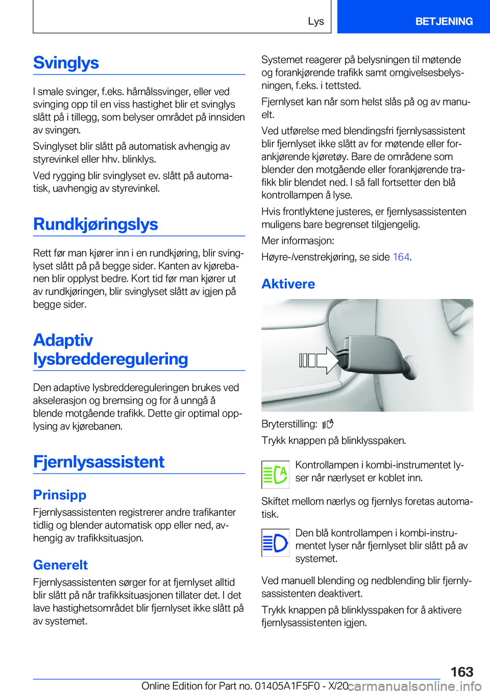 BMW X4 M 2021  InstruksjonsbØker (in Norwegian) �S�v�i�n�g�l�y�s
�I��s�m�a�l�e��s�v�i�n�g�e�r�,��f�.�e�k�s�.��h�å�r�n�å�l�s�s�v�i�n�g�e�r�,��e�l�l�e�r��v�e�d
�s�v�i�n�g�i�n�g��o�p�p��t�i�l��e�n��v�i�s�s��h�a�s�t�i�g�h�e�t��b�l�i�r��e