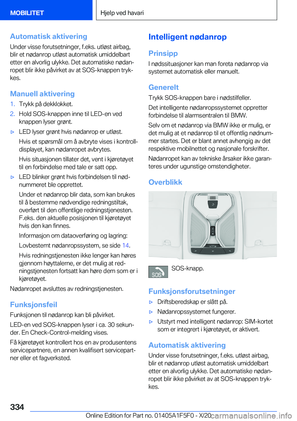 BMW X4 M 2021  InstruksjonsbØker (in Norwegian) �A�u�t�o�m�a�t�i�s�k��a�k�t�i�v�e�r�i�n�g�U�n�d�e�r��v�i�s�s�e��f�o�r�u�t�s�e�t�n�i�n�g�e�r�,��f�.�e�k�s�.��u�t�l�