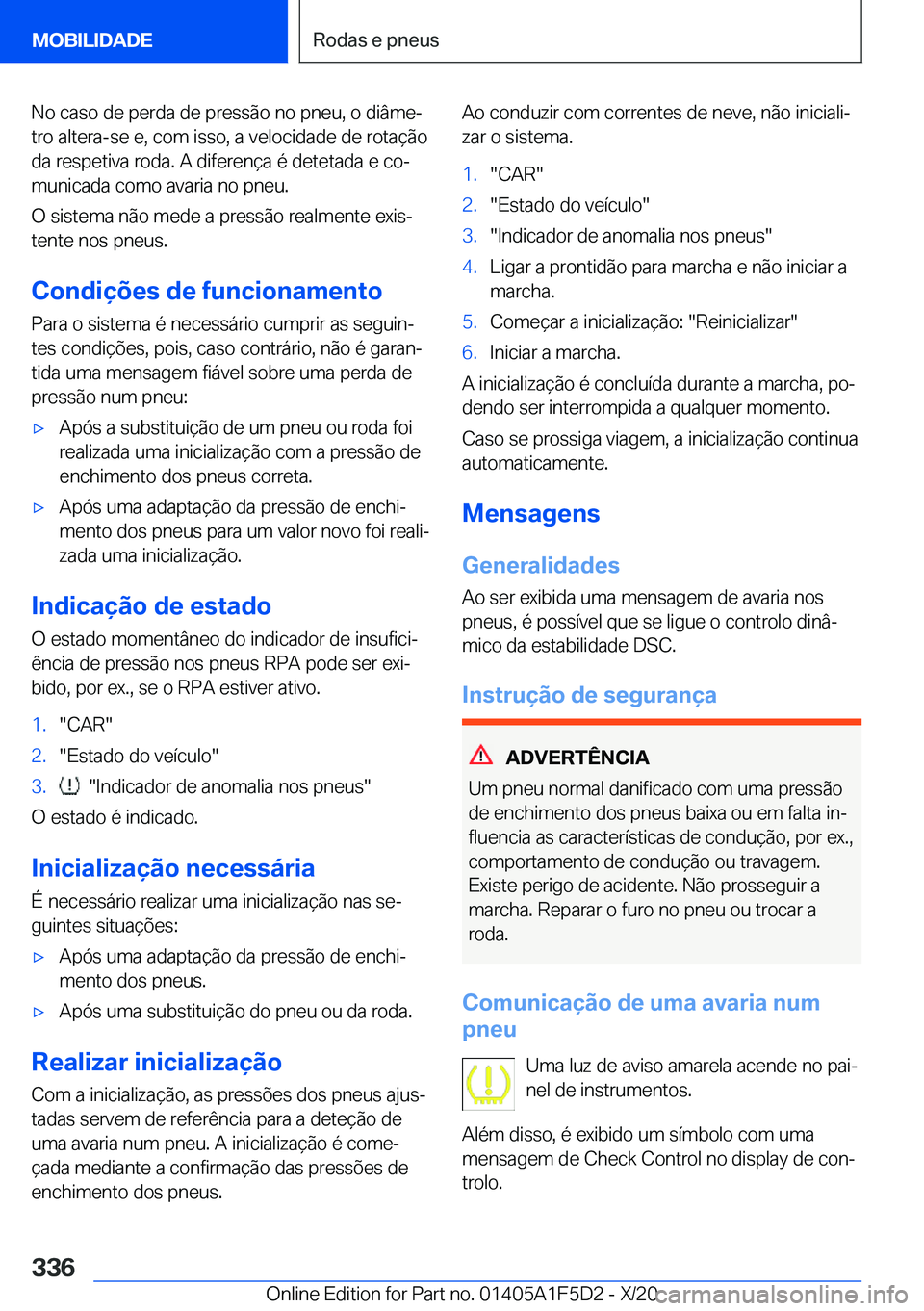 BMW X4 M 2021  Manual do condutor (in Portuguese) �N�o��c�a�s�o��d�e��p�e�r�d�a��d�e��p�r�e�s�s�ã�o��n�o��p�n�e�u�,��o��d�i�â�m�eª�t�r�o��a�l�t�e�r�a�-�s�e��e�,��c�o�m��i�s�s�o�,��a��v�e�l�o�c�i�d�a�d�e��d�e��r�o�t�a�