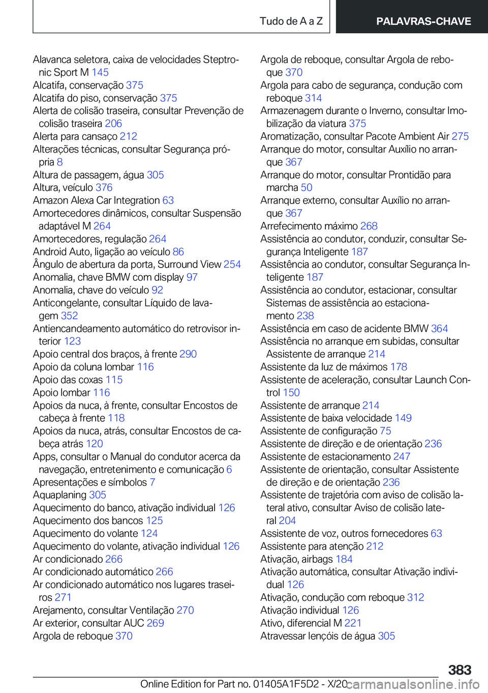 BMW X4 M 2021  Manual do condutor (in Portuguese) �A�l�a�v�a�n�c�a��s�e�l�e�t�o�r�a�,��c�a�i�x�a��d�e��v�e�l�o�c�i�d�a�d�e�s��S�t�e�p�t�r�oª�n�i�c��S�p�o�r�t��M� �1�4�5�
�A�l�c�a�t�i�f�a�,��c�o�n�s�e�r�v�a�