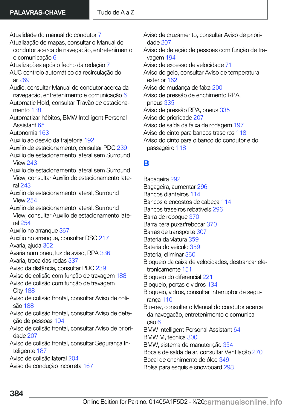 BMW X4 M 2021  Manual do condutor (in Portuguese) �A�t�u�a�l�i�d�a�d�e��d�o��m�a�n�u�a�l��d�o��c�o�n�d�u�t�o�r��7�
�A�t�u�a�l�i�z�a�