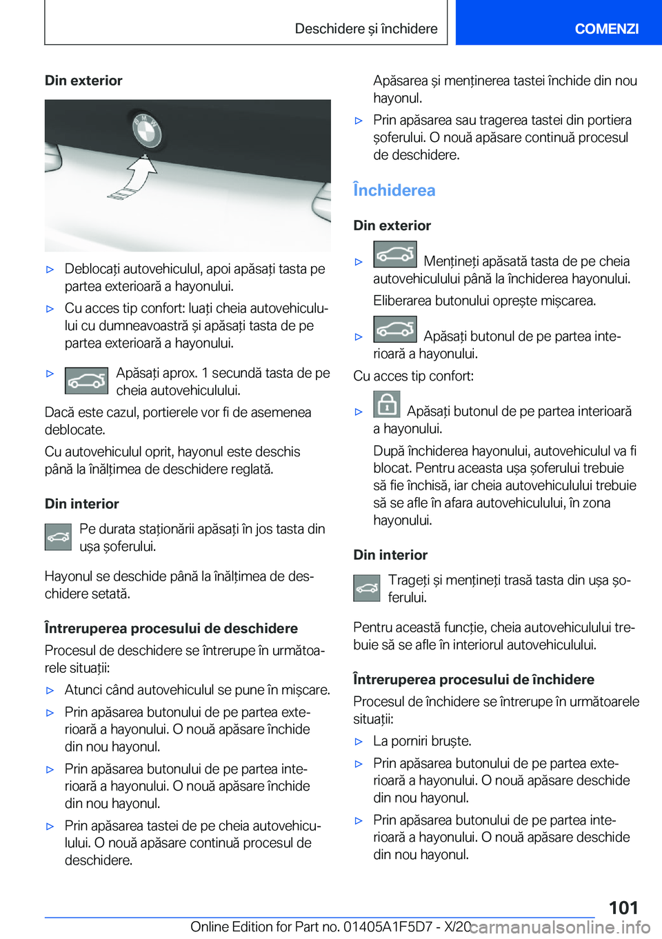 BMW X4 M 2021  Ghiduri De Utilizare (in Romanian) �D�i�n��e�x�t�e�r�i�o�r'x�D�e�b�l�o�c�a*�i��a�u�t�o�v�e�h�i�c�u�l�u�l�,��a�p�o�i��a�p�ă�s�a*�i��t�a�s�t�a��p�e�p�a�r�t�e�a��e�x�t�e�r�i�o�a�r�ă��a��h�a�y�o�n�u�l�u�i�.'x�C�u��a�c
