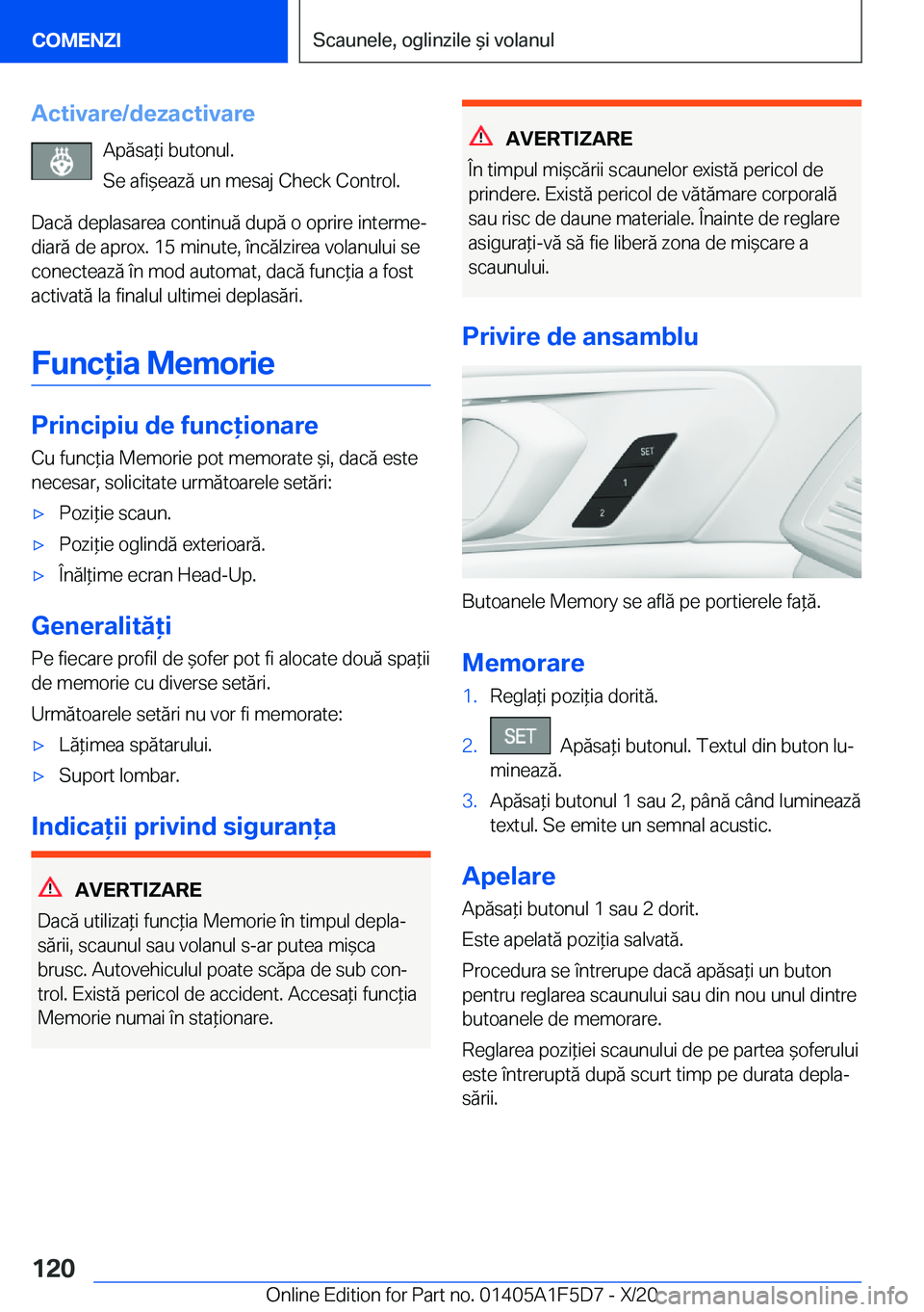 BMW X4 M 2021  Ghiduri De Utilizare (in Romanian) �A�c�t�i�v�a�r�e�/�d�e�z�a�c�t�i�v�a�r�e�A�p�ă�s�a*�i��b�u�t�o�n�u�l�.
�S�e��a�f�i&�e�a�z�ă��u�n��m�e�s�a�j��C�h�e�c�k��C�o�n�t�r�o�l�.
�D�a�c�ă��d�e�p�l�a�s�a�r�e�a��c�o�n�t�i�n�u�ă��d