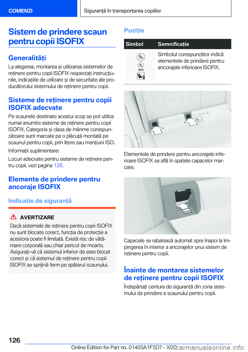 BMW X4 M 2021  Ghiduri De Utilizare (in Romanian) �S�i�s�t�e�m��d�e��p�r�i�n�d�e�r�e��s�c�a�u�n�p�e�n�t�r�u��c�o�p�i�i��I�S�O�F�I�X
�G�e�n�e�r�a�l�i�t�