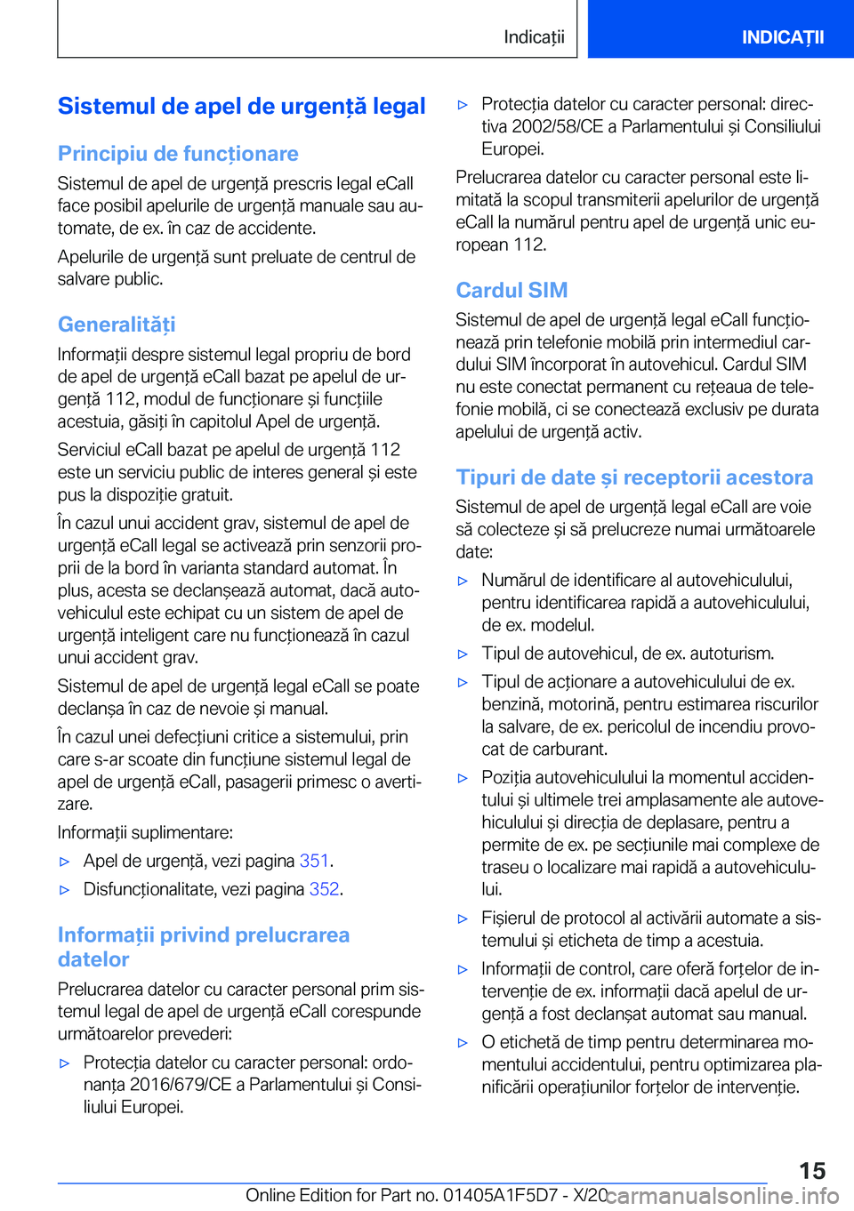 BMW X4 M 2021  Ghiduri De Utilizare (in Romanian) �S�i�s�t�e�m�u�l��d�e��a�p�e�l��d�e��u�r�g�e�n�