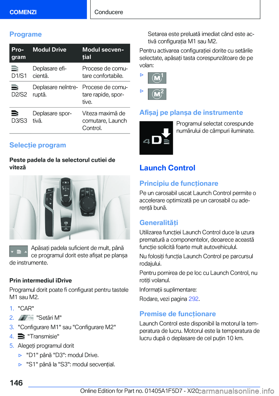 BMW X4 M 2021  Ghiduri De Utilizare (in Romanian) �P�r�o�g�r�a�m�e�P�r�oj
�g�r�a�m�M�o�d�u�l��D�r�i�v�e�M�o�d�u�l��s�e�c�v�e�nj
�i�a�l�
�D�1�/�S�1�D�e�p�l�a�s�a�r�e��e�f�ij
�c�i�e�n�t�ă�.�P�r�o�c�e�s�e��d�e��c�o�m�uj
�t�a�r�e��c�o�n�f�o