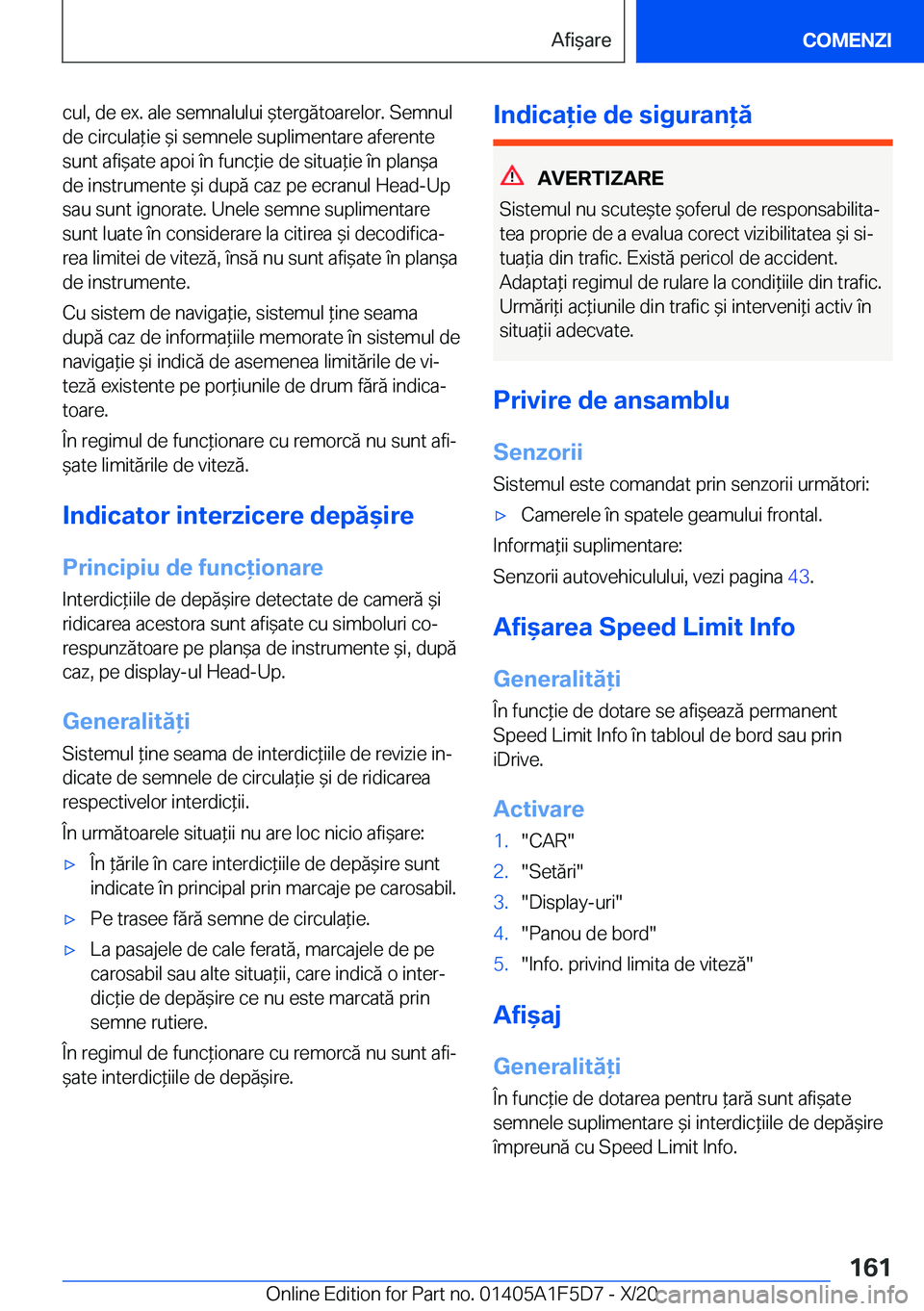 BMW X4 M 2021  Ghiduri De Utilizare (in Romanian) �c�u�l�,��d�e��e�x�.��a�l�e��s�e�m�n�a�l�u�l�u�i�&�t�e�r�g�ă�t�o�a�r�e�l�o�r�.��S�e�m�n�u�l�d�e��c�i�r�c�u�l�a*�i�e�&�i��s�e�m�n�e�l�e��s�u�p�l�i�m�e�n�t�a�r�e��a�f�e�r�e�n�t�e�s�u�n�t�