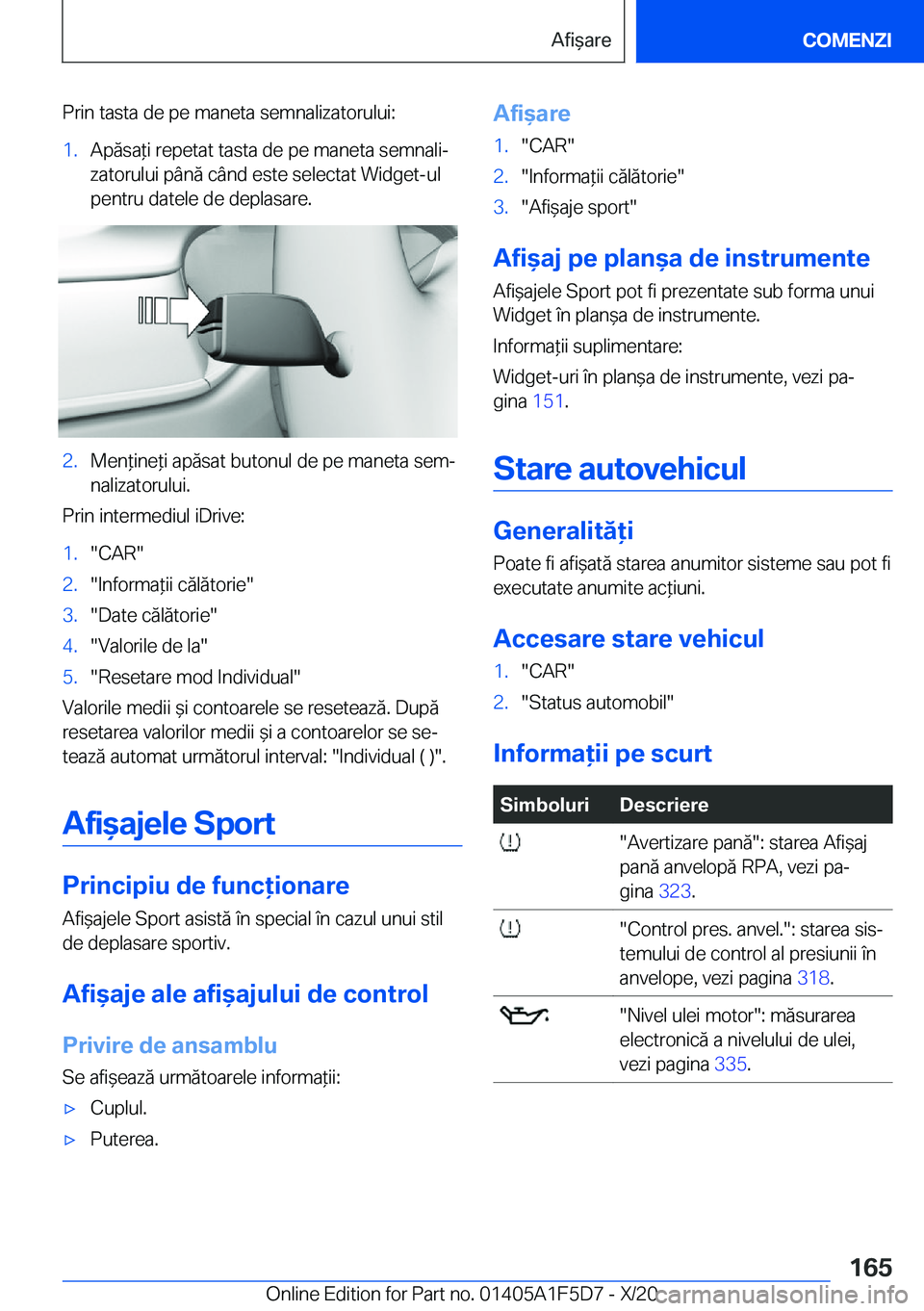 BMW X4 M 2021  Ghiduri De Utilizare (in Romanian) �P�r�i�n��t�a�s�t�a��d�e��p�e��m�a�n�e�t�a��s�e�m�n�a�l�i�z�a�t�o�r�u�l�u�i�:�1�.�A�p�ă�s�a*�i��r�e�p�e�t�a�t��t�a�s�t�a��d�e��p�e��m�a�n�e�t�a��s�e�m�n�a�l�ij
�z�a�t�o�r�u�l�u�i��p�