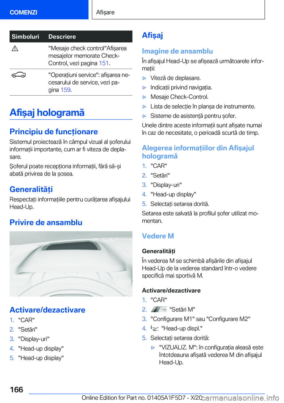 BMW X4 M 2021  Ghiduri De Utilizare (in Romanian) �S�i�m�b�o�l�u�r�i�D�e�s�c�r�i�e�r�e���M�e�s�a�j�e��c�h�e�c�k��c�o�n�t�r�o�l��A�f�i&�a�r�e�a
�m�e�s�a�j�e�l�o�r��m�e�m�o�r�a�t�e��C�h�e�c�k�-
�C�o�n�t�r�o�l�,��v�e�z�i��p�a�g�i�n�a� �1�5�1�