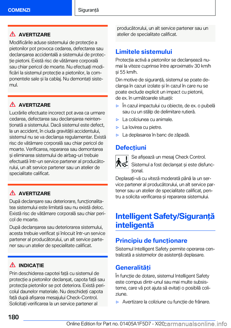 BMW X4 M 2021  Ghiduri De Utilizare (in Romanian) �A�V�E�R�T�I�Z�A�R�E
�M�o�d�i�f�i�c�ă�r�i�l�e��a�d�u�s�e��s�i�s�t�e�m�u�l�u�i��d�e��p�r�o�t�e�c*�i�e��a
�p�i�e�t�o�n�i�l�o�r��p�o�t��p�r�o�v�o�c�a��c�e�d�a�r�e�a�,��d�e�f�e�c�t�a�r�e�a��s�