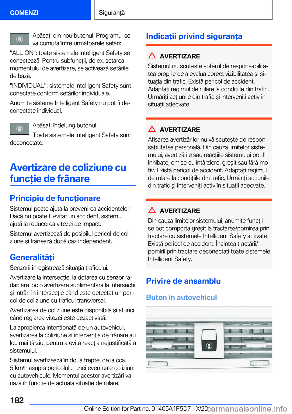 BMW X4 M 2021  Ghiduri De Utilizare (in Romanian) �A�p�ă�s�a*�i��d�i�n��n�o�u��b�u�t�o�n�u�l�.��P�r�o�g�r�a�m�u�l��s�e
�v�a��c�o�m�u�t�a��