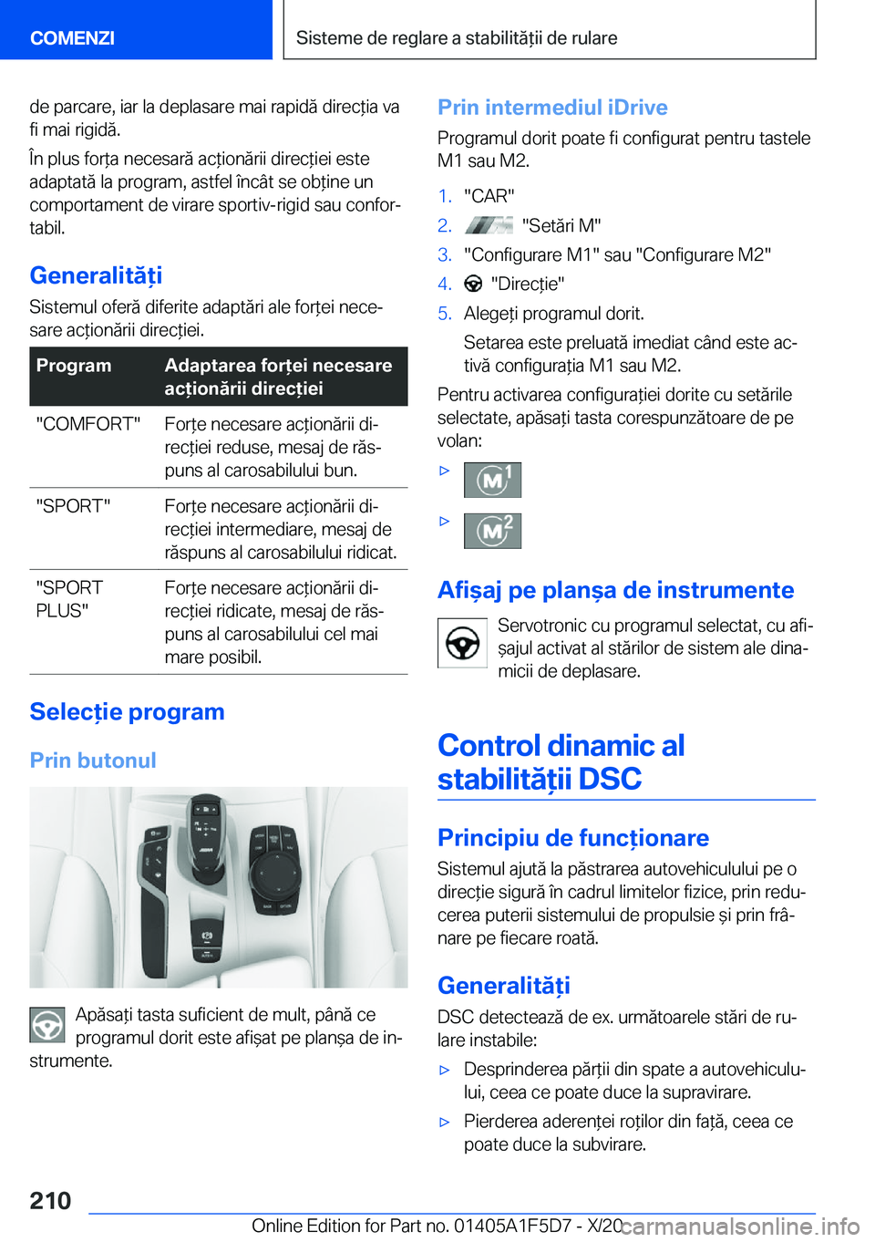 BMW X4 M 2021  Ghiduri De Utilizare (in Romanian) �d�e��p�a�r�c�a�r�e�,��i�a�r��l�a��d�e�p�l�a�s�a�r�e��m�a�i��r�a�p�i�d�ă��d�i�r�e�c*�i�a��v�a�f�i��m�a�i��r�i�g�i�d�ă�.
�