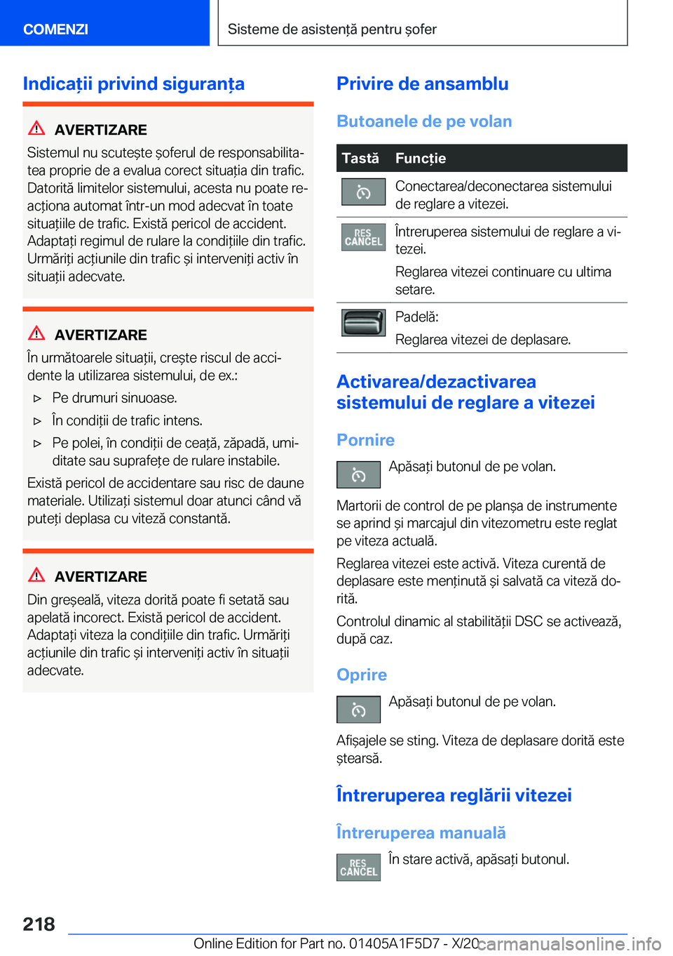 BMW X4 M 2021  Ghiduri De Utilizare (in Romanian) �I�n�d�i�c�a�i�i��p�r�i�v�i�n�d��s�i�g�u�r�a�n�a
�A�V�E�R�T�I�Z�A�R�E
�S�i�s�t�e�m�u�l��n�u��s�c�u�t�e&�t�e�&�o�f�e�r�u�l��d�e��r�e�s�p�o�n�s�a�b�i�l�i�t�aj �t�e�a��p�r�o�p�r�i�e��d�e�