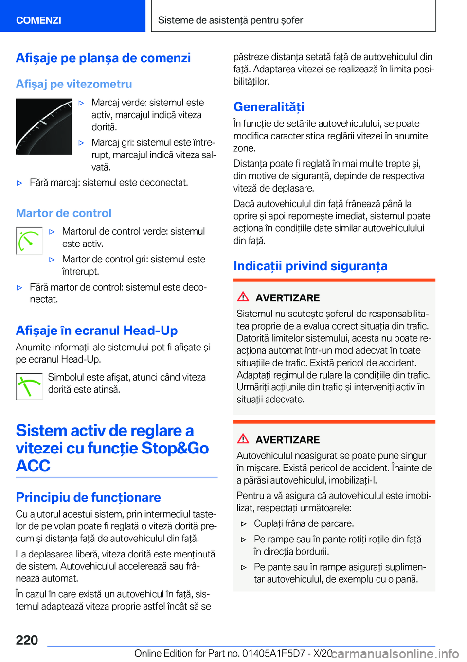 BMW X4 M 2021  Ghiduri De Utilizare (in Romanian) �A�f�i&�a�j�e��p�e��p�l�a�n&�a��d�e��c�o�m�e�n�z�i�A�f�i&�a�j��p�e��v�i�t�e�z�o�m�e�t�r�u'x�M�a�r�c�a�j��v�e�r�d�e�:��s�i�s�t�e�m�u�l��e�s�t�e
�a�c�t�i�v�,��m�a�r�c�a�j�u�l��i�n�d�i�