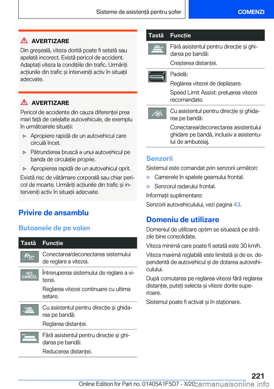 BMW X4 M 2021  Ghiduri De Utilizare (in Romanian) �A�V�E�R�T�I�Z�A�R�E
�D�i�n��g�r�e&�e�a�l�ă�,��v�i�t�e�z�a��d�o�r�i�t�ă��p�o�a�t�e��f�i��s�e�t�a�t�ă��s�a�u
�a�p�e�l�a�t�ă��i�n�c�o�r�e�c�t�.��E�x�i�s�t�ă��p�e�r�i�c�o�l��d�e��a�c�c�