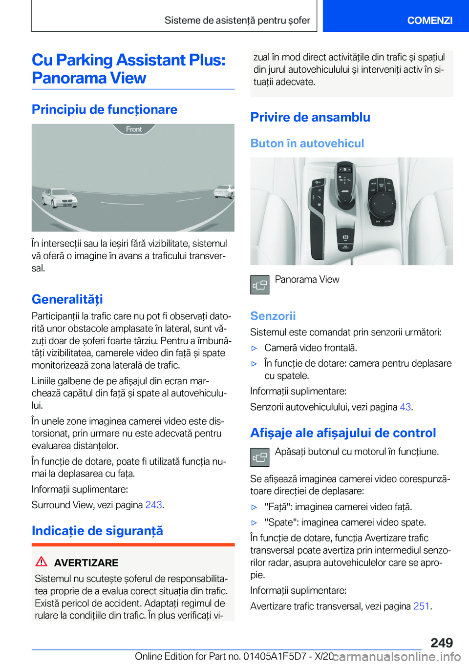 BMW X4 M 2021  Ghiduri De Utilizare (in Romanian) �C�u��P�a�r�k�i�n�g��A�s�s�i�s�t�a�n�t��P�l�u�s�:�P�a�n�o�r�a�m�a��V�i�e�w
�P�r�i�n�c�i�p�i�u��d�e��f�u�n�c�i�o�n�a�r�e
�