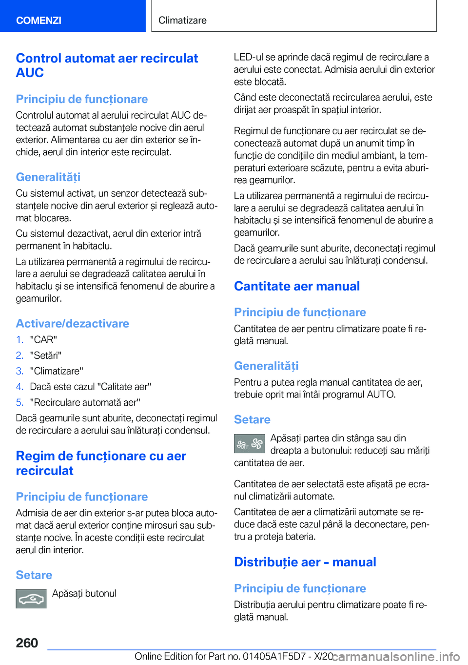 BMW X4 M 2021  Ghiduri De Utilizare (in Romanian) �C�o�n�t�r�o�l��a�u�t�o�m�a�t��a�e�r��r�e�c�i�r�c�u�l�a�t
�A�U�C
�P�r�i�n�c�i�p�i�u��d�e��f�u�n�c�i�o�n�a�r�e �C�o�n�t�r�o�l�u�l��a�u�t�o�m�a�t��a�l��a�e�r�u�l�u�i��r�e�c�i�r�c�u�l�a�t��A�