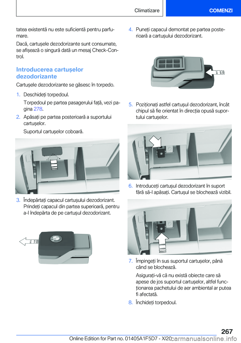 BMW X4 M 2021  Ghiduri De Utilizare (in Romanian) �t�a�t�e�a��e�x�i�s�t�e�n�t�ă��n�u��e�s�t�e��s�u�f�i�c�i�e�n�t�ă��p�e�n�t�r�u��p�a�r�f�uj
�m�a�r�e�.
�D�a�c�ă�,��c�a�r�t�u&�e�l�e��d�e�z�o�d�o�r�i�z�a�n�t�e��s�u�n�t��c�o�n�s�u�m�a�t�e�