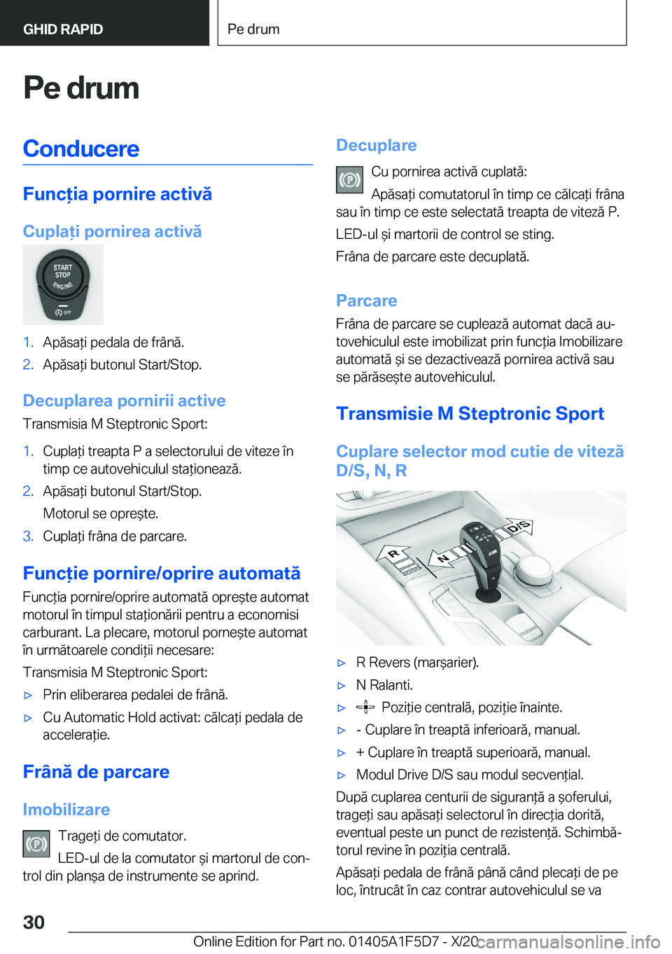 BMW X4 M 2021  Ghiduri De Utilizare (in Romanian) �P�e��d�r�u�m�C�o�n�d�u�c�e�r�e
�F�u�n�c�i�a��p�o�r�n�i�r�e��a�c�t�i�v�