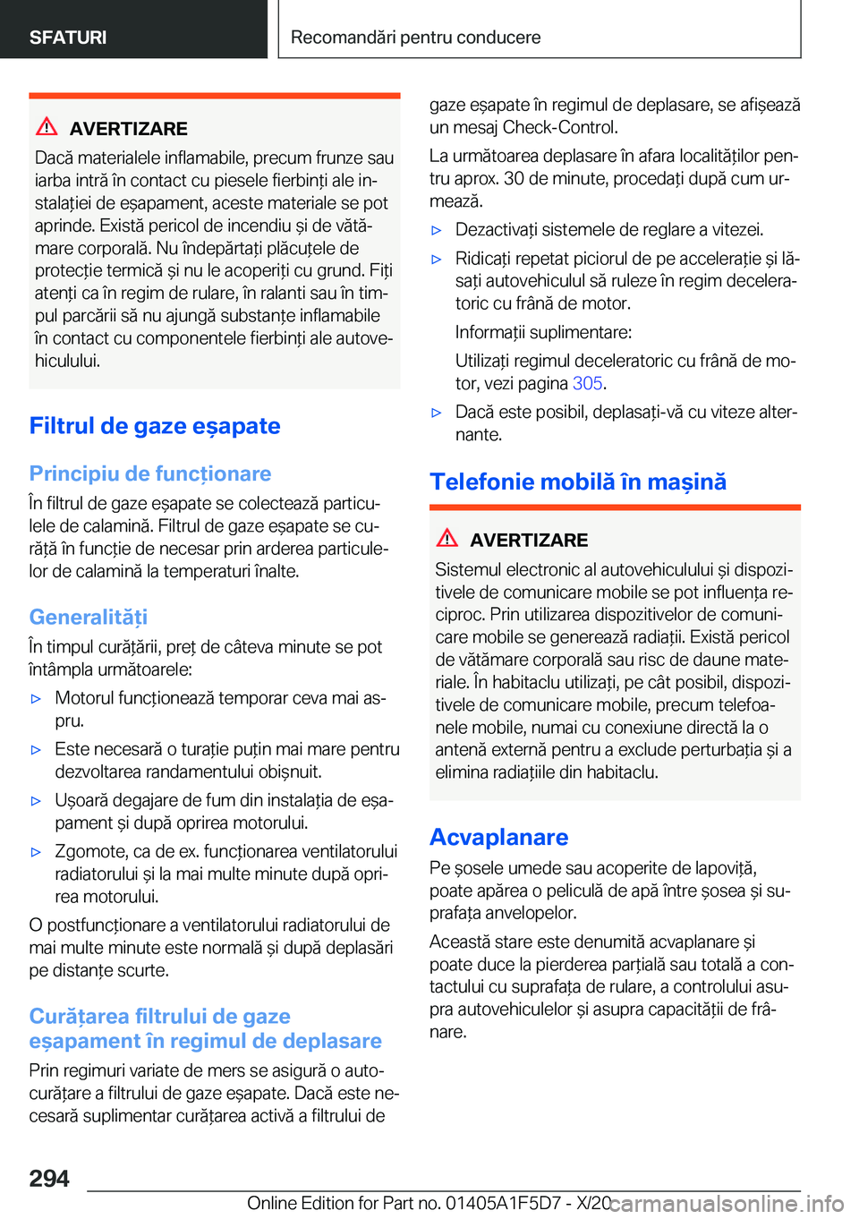 BMW X4 M 2021  Ghiduri De Utilizare (in Romanian) �A�V�E�R�T�I�Z�A�R�E
�D�a�c�ă��m�a�t�e�r�i�a�l�e�l�e��i�n�f�l�a�m�a�b�i�l�e�,��p�r�e�c�u�m��f�r�u�n�z�e��s�a�u
�i�a�r�b�a��i�n�t�r�ă��