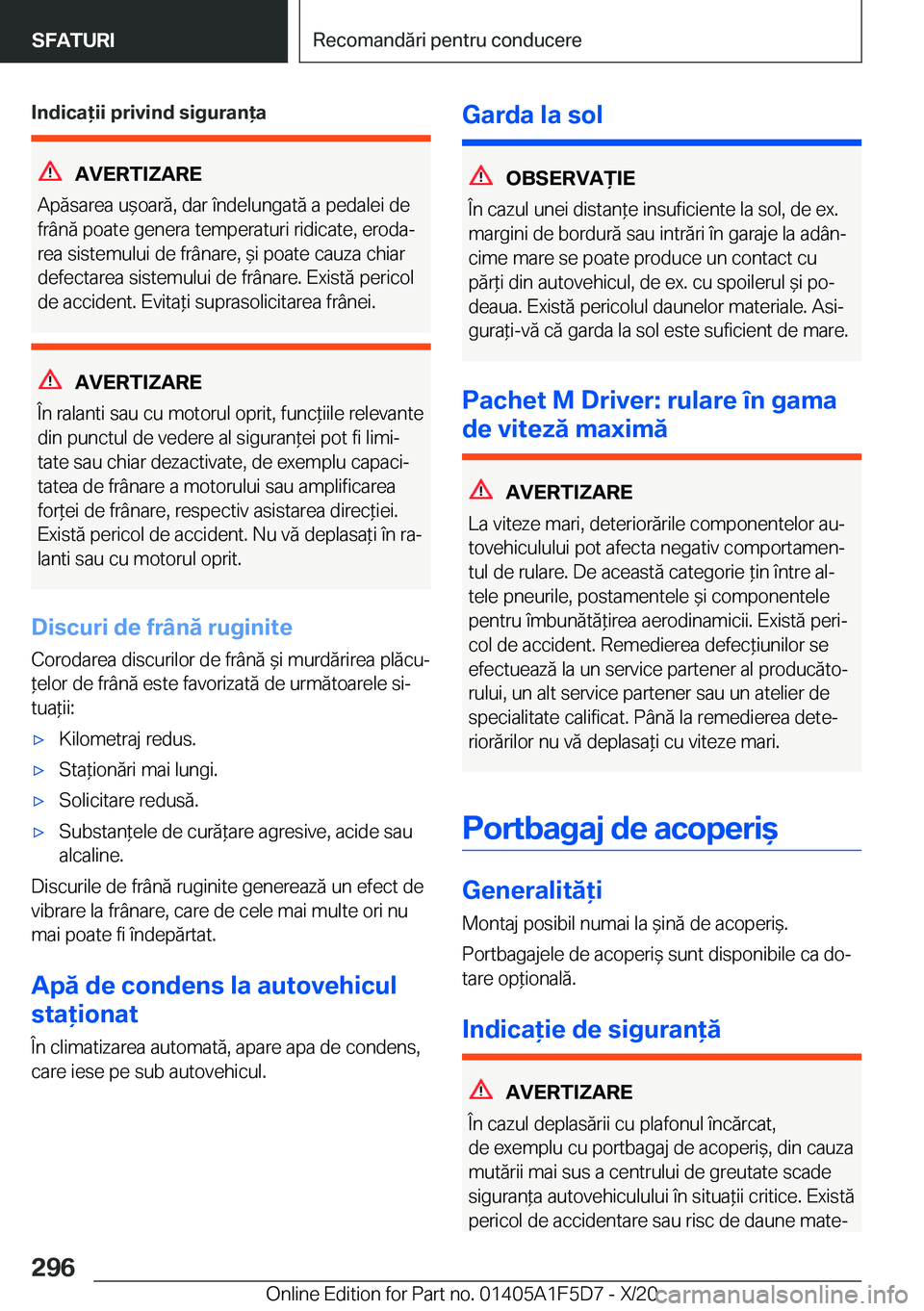 BMW X4 M 2021  Ghiduri De Utilizare (in Romanian) �I�n�d�i�c�a�i�i��p�r�i�v�i�n�d��s�i�g�u�r�a�n�a
�A�V�E�R�T�I�Z�A�R�E
�A�p�ă�s�a�r�e�a��u&�o�a�r�ă�,��d�a�r��