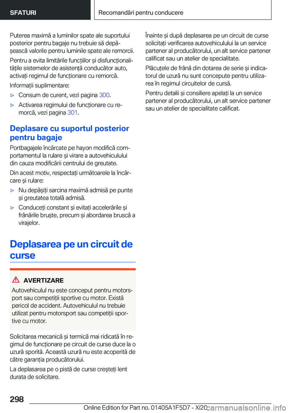 BMW X4 M 2021  Ghiduri De Utilizare (in Romanian) �P�u�t�e�r�e�a��m�a�x�i�m�ă��a��l�u�m�i�n�i�l�o�r��s�p�a�t�e��a�l�e��s�u�p�o�r�t�u�l�u�i�p�o�s�t�e�r�i�o�r��p�e�n�t�r�u��b�a�g�a�j�e��n�u��t�r�e�b�u�i�e��s�ă��d�e�p�ăj
&�e�a�s�c�ă��