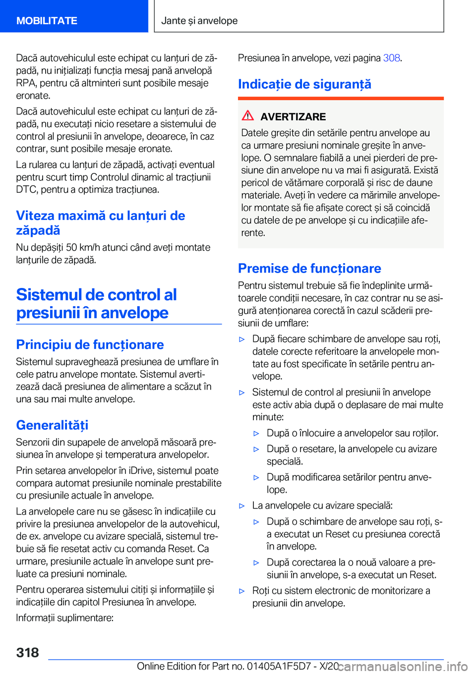 BMW X4 M 2021  Ghiduri De Utilizare (in Romanian) �D�a�c�ă��a�u�t�o�v�e�h�i�c�u�l�u�l��e�s�t�e��e�c�h�i�p�a�t��c�u��l�a�n*�u�r�i��d�e��z�ăj
�p�a�d�ă�,��n�u��i�n�i*�i�a�l�i�z�a*�i��f�u�n�c*�i�a��m�e�s�a�j��p�a�n�ă��a�n�v�e�l�o�p�