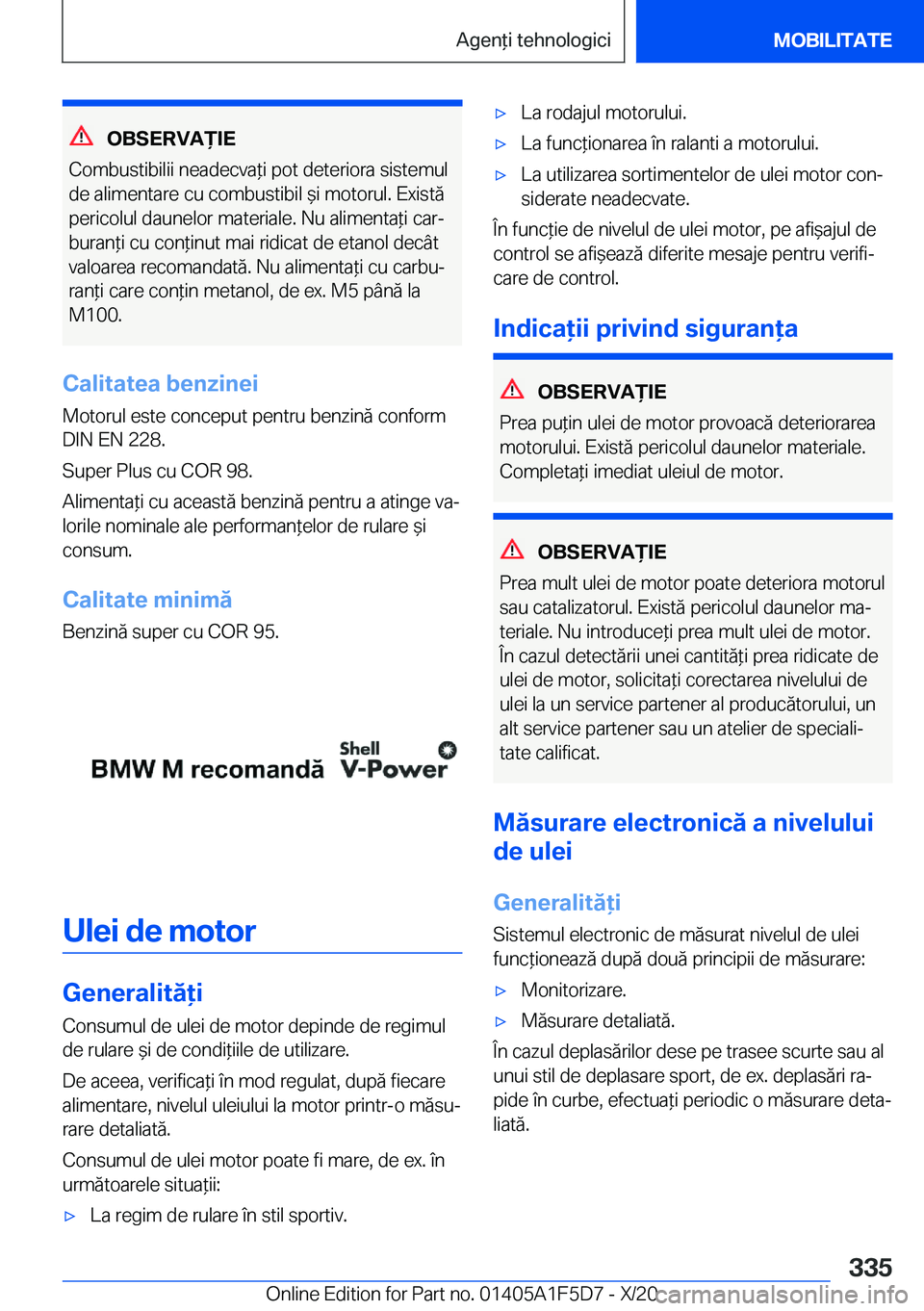 BMW X4 M 2021  Ghiduri De Utilizare (in Romanian) �O�B�S�E�R�V�A)�I�E
�C�o�m�b�u�s�t�i�b�i�l�i�i��n�e�a�d�e�c�v�a*�i��p�o�t��d�e�t�e�r�i�o�r�a��s�i�s�t�e�m�u�l
�d�e��a�l�i�m�e�n�t�a�r�e��c�u��c�o�m�b�u�s�t�i�b�i�l�&�i��m�o�t�o�r�u�l�.��E