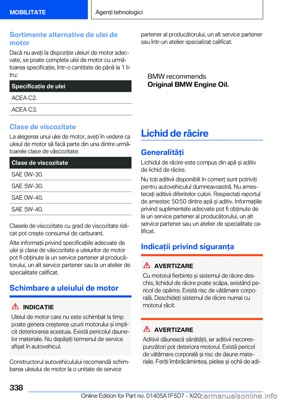 BMW X4 M 2021  Ghiduri De Utilizare (in Romanian) �S�o�r�t�i�m�e�n�t�e��a�l�t�e�r�n�a�t�i�v�e��d�e��u�l�e�i��d�e
�m�o�t�o�r
�D�a�c�ă��n�u��a�v�e*�i��l�a��d�i�s�p�o�z�i*�i�e��u�l�e�i�u�r�i��d�e��m�o�t�o�r��a�d�e�cj �v�a�t�e�,��s�e��p