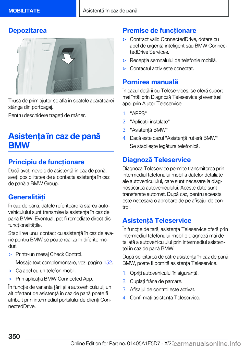BMW X4 M 2021  Ghiduri De Utilizare (in Romanian) �D�e�p�o�z�i�t�a�r�e�a
�T�r�u�s�a��d�e��p�r�i�m��a�j�u�t�o�r��s�e��a�f�l�ă��