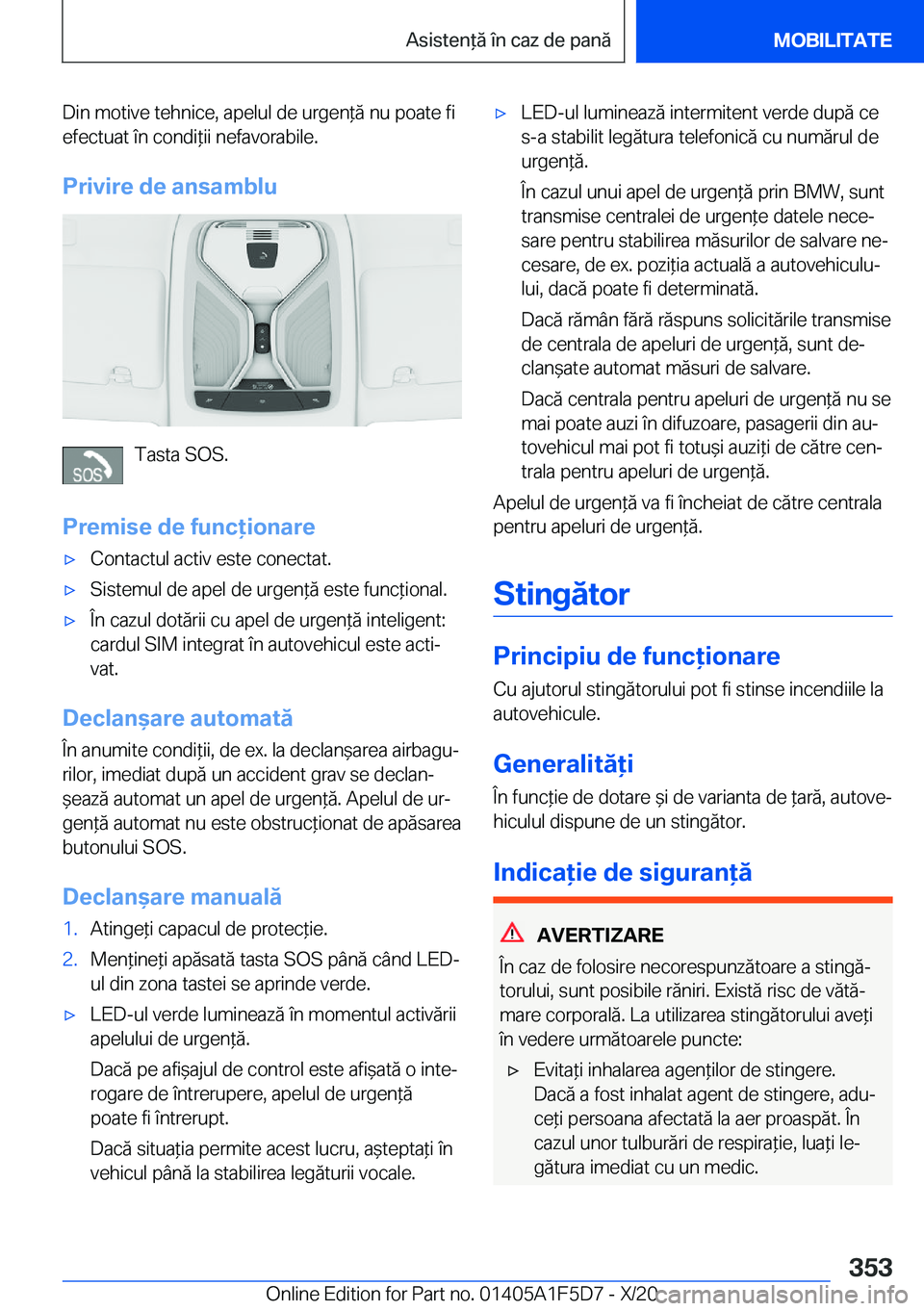 BMW X4 M 2021  Ghiduri De Utilizare (in Romanian) �D�i�n��m�o�t�i�v�e��t�e�h�n�i�c�e�,��a�p�e�l�u�l��d�e��u�r�g�e�n*�ă��n�u��p�o�a�t�e��f�i�e�f�e�c�t�u�a�t��