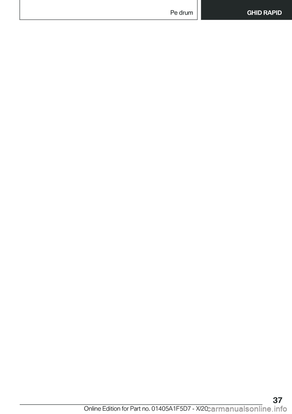 BMW X4 M 2021  Ghiduri De Utilizare (in Romanian) �S�e�i�t�e��3�7�P�e��d�r�u�m�G�H�I�D��R�A�P�I�D�3�7
�O�n�l�i�n�e��E�d�i�t�i�o�n��f�o�r��P�a�r�t��n�o�.��0�1�4�0�5�A�1�F�5�D�7��-��X�/�2�0 