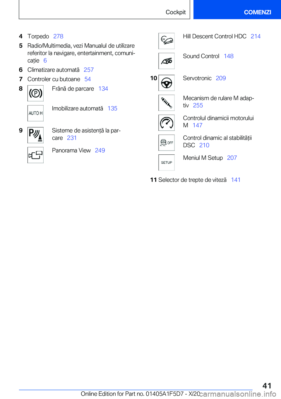 BMW X4 M 2021  Ghiduri De Utilizare (in Romanian) �4�T�o�r�p�e�d�o\_�2�7�8�5�R�a�d�i�o�/�M�u�l�t�i�m�e�d�i�a�,��v�e�z�i��M�a�n�u�a�l�u�l��d�e��u�t�i�l�i�z�a�r�e
�r�e�f�e�r�i�t�o�r��l�a��n�a�v�i�g�a�r�e�,��e�n�t�e�r�t�a�i�n�m�e�n�t�,��c�o�m�