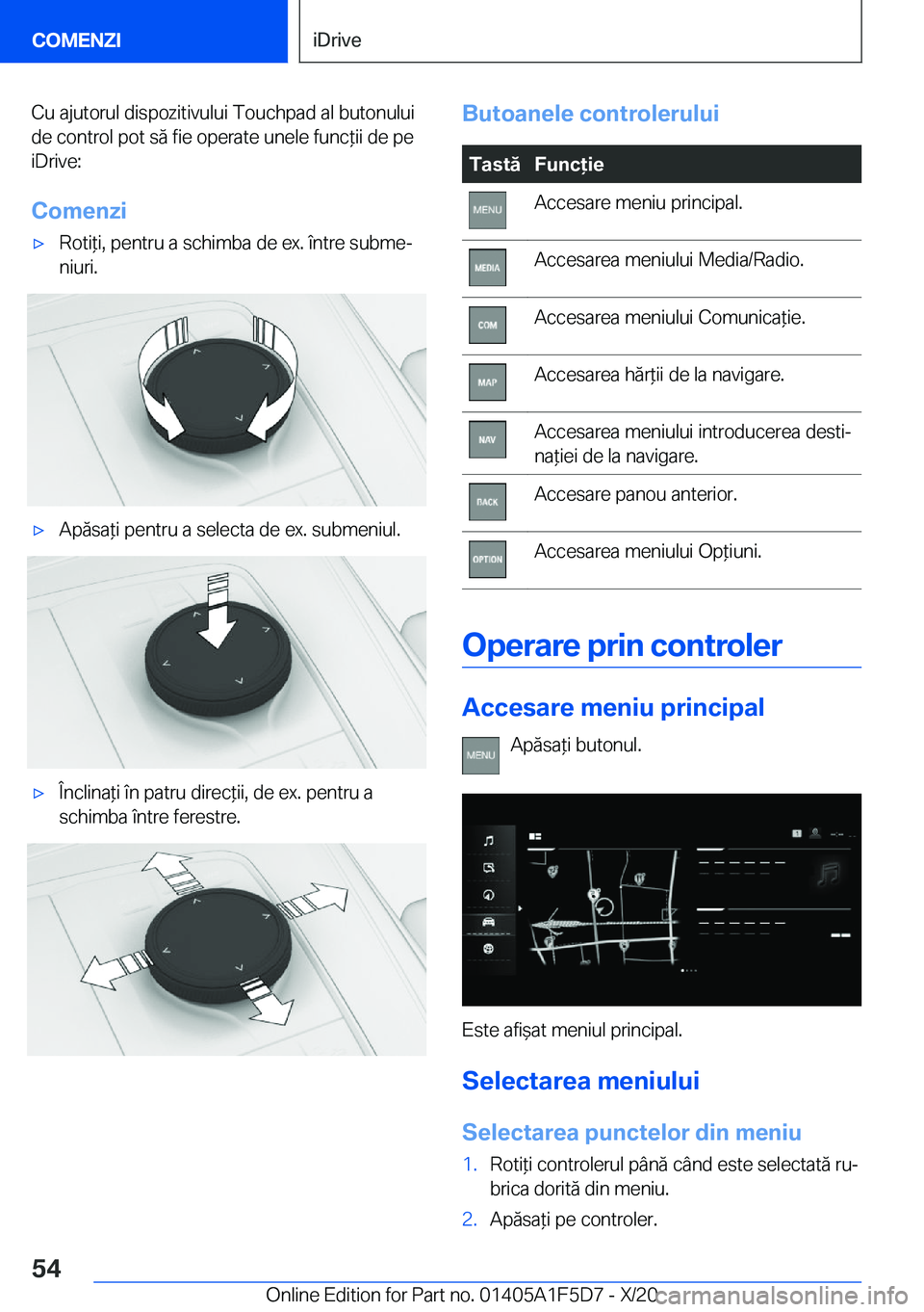 BMW X4 M 2021  Ghiduri De Utilizare (in Romanian) �C�u��a�j�u�t�o�r�u�l��d�i�s�p�o�z�i�t�i�v�u�l�u�i��T�o�u�c�h�p�a�d��a�l��b�u�t�o�n�u�l�u�i�d�e��c�o�n�t�r�o�l��p�o�t��s�ă��f�i�e��o�p�e�r�a�t�e��u�n�e�l�e��f�u�n�c*�i�i��d�e��p�e
�i�D