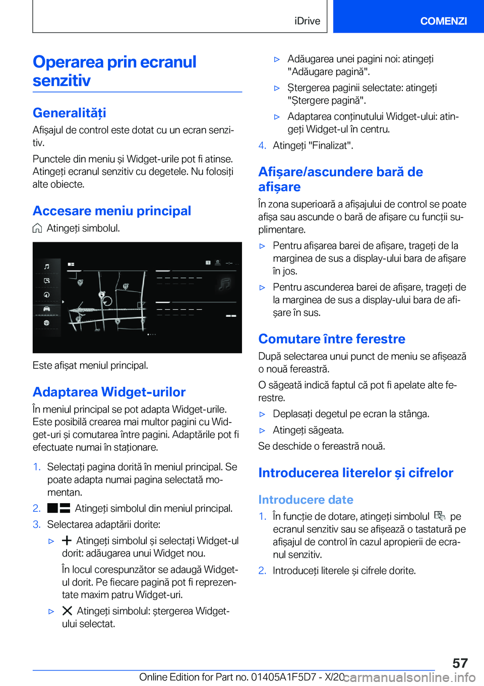 BMW X4 M 2021  Ghiduri De Utilizare (in Romanian) �O�p�e�r�a�r�e�a��p�r�i�n��e�c�r�a�n�u�l�s�e�n�z�i�t�i�v
�G�e�n�e�r�a�l�i�t�