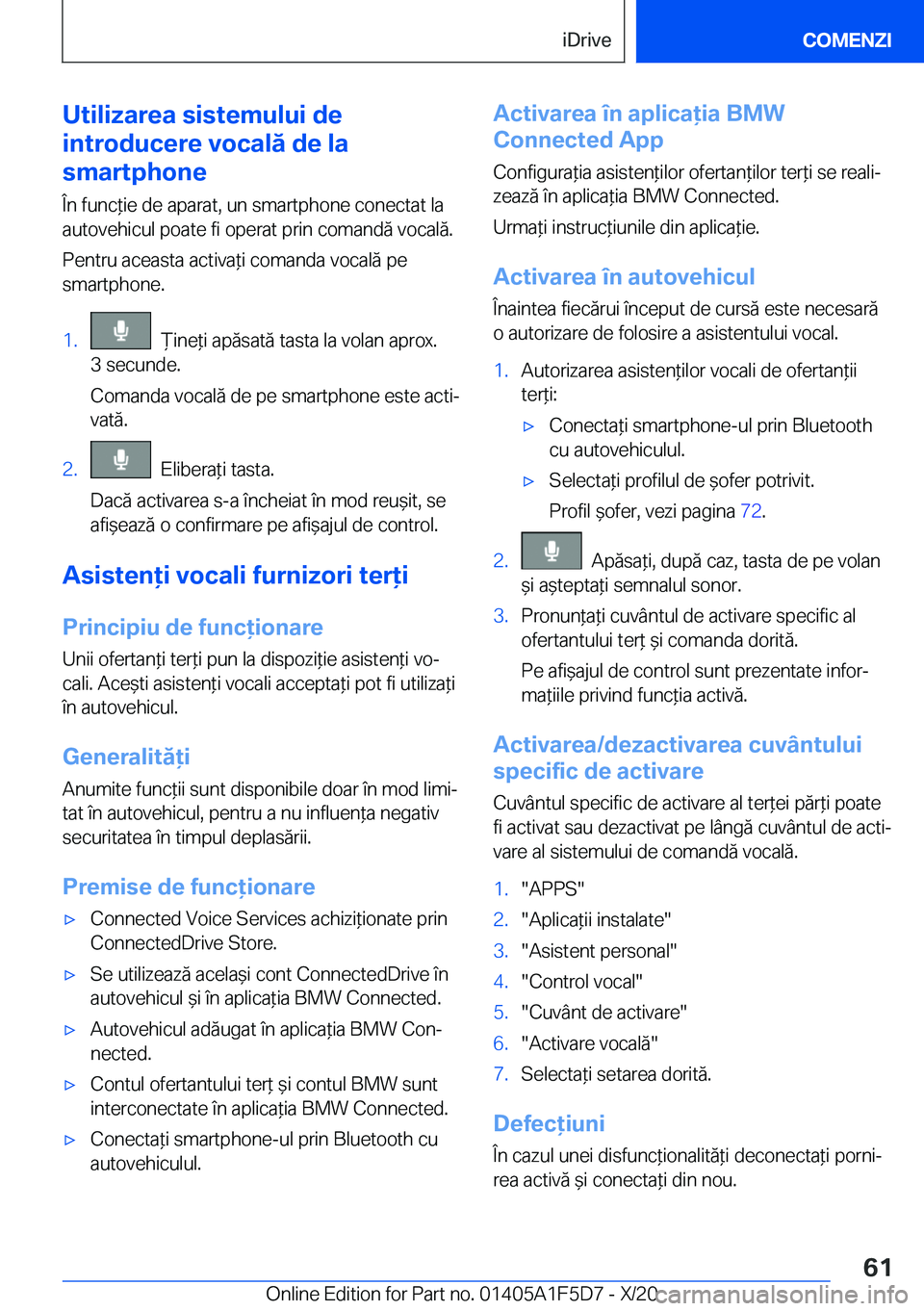 BMW X4 M 2021  Ghiduri De Utilizare (in Romanian) �U�t�i�l�i�z�a�r�e�a��s�i�s�t�e�m�u�l�u�i��d�e
�i�n�t�r�o�d�u�c�e�r�e��v�o�c�a�l�