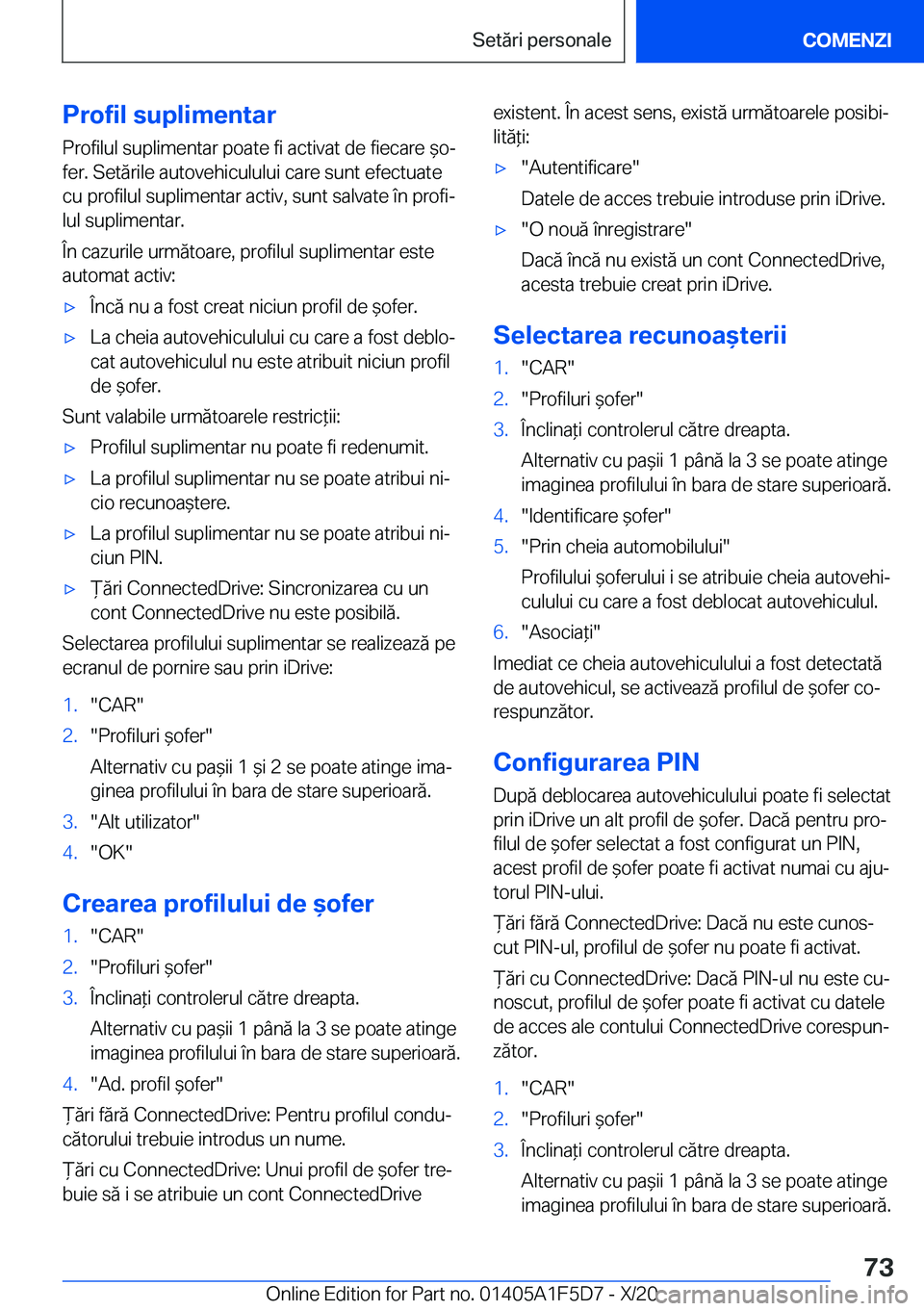 BMW X4 M 2021  Ghiduri De Utilizare (in Romanian) �P�r�o�f�i�l��s�u�p�l�i�m�e�n�t�a�r
�P�r�o�f�i�l�u�l��s�u�p�l�i�m�e�n�t�a�r��p�o�a�t�e��f�i��a�c�t�i�v�a�t��d�e��f�i�e�c�a�r�e�&�oj
�f�e�r�.��S�e�t�ă�r�i�l�e��a�u�t�o�v�e�h�i�c�u�l�u�l�u�