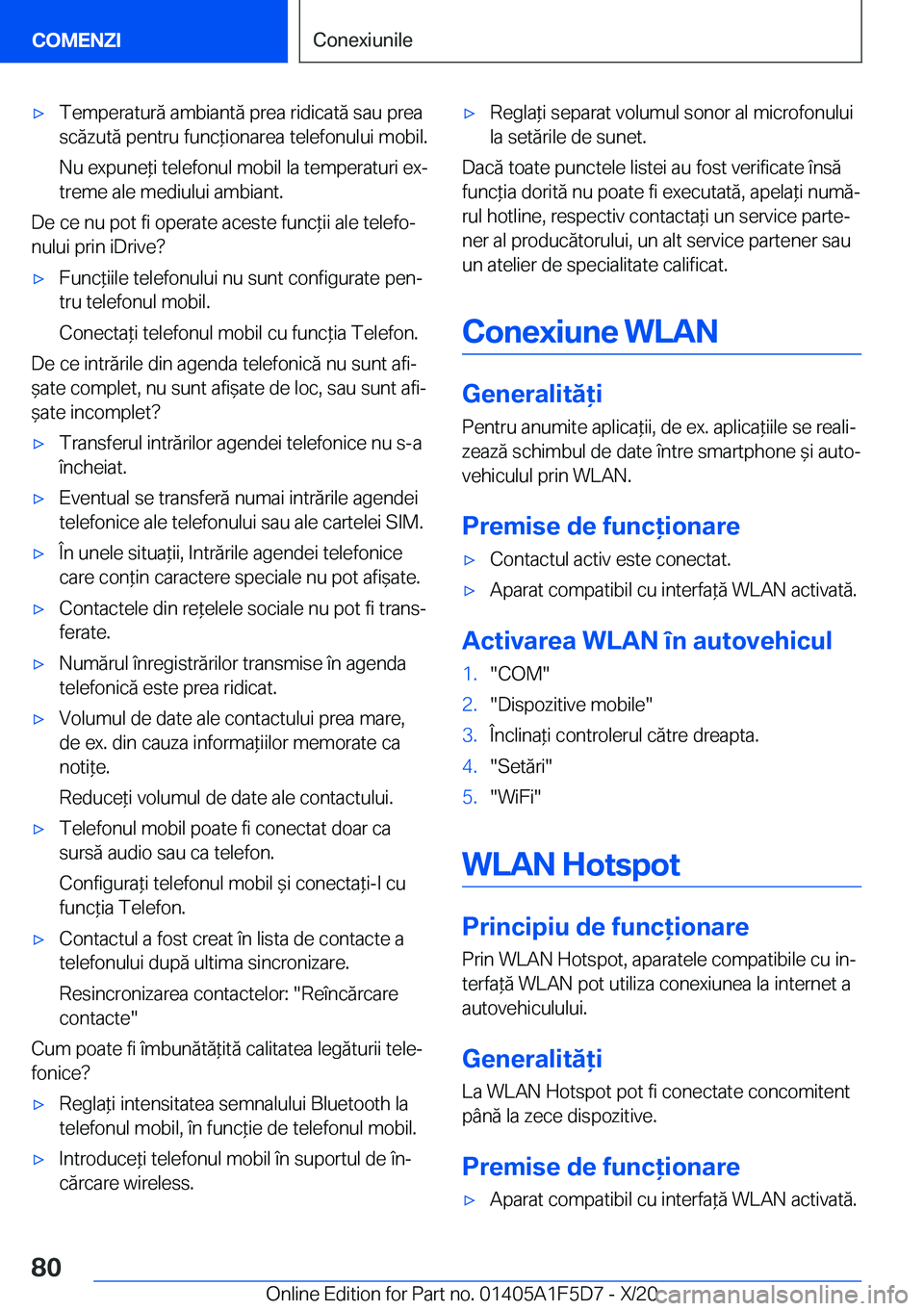 BMW X4 M 2021  Ghiduri De Utilizare (in Romanian) 'x�T�e�m�p�e�r�a�t�u�r�ă��a�m�b�i�a�n�t�ă��p�r�e�a��r�i�d�i�c�a�t�ă��s�a�u��p�r�e�a�s�c�ă�z�u�t�ă��p�e�n�t�r�u��f�u�n�c*�i�o�n�a�r�e�a��t�e�l�e�f�o�n�u�l�u�i��m�o�b�i�l�.
�N�u��e�x