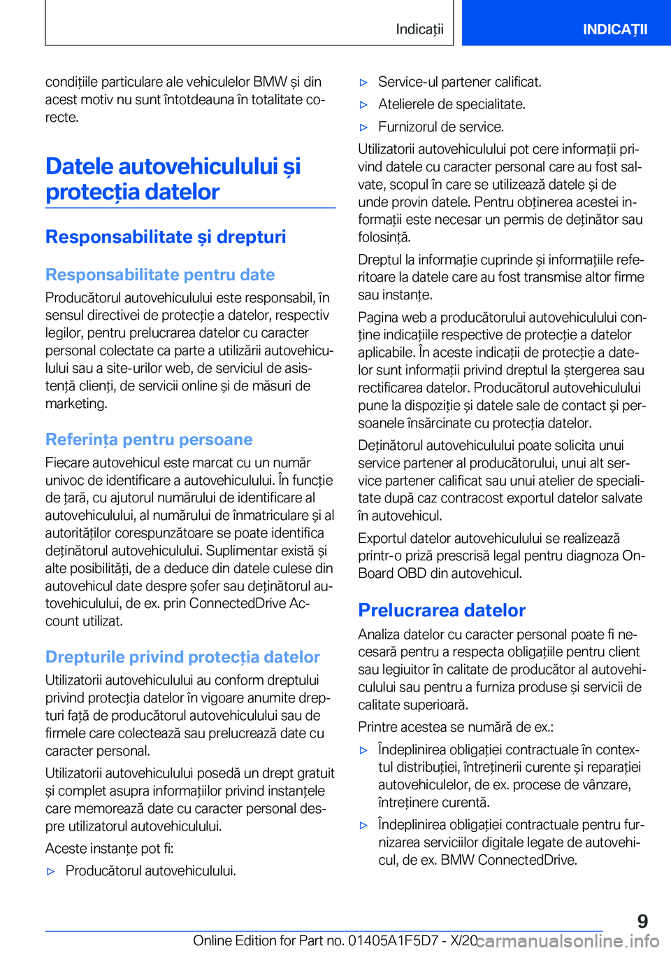 BMW X4 M 2021  Ghiduri De Utilizare (in Romanian) �c�o�n�d�i*�i�i�l�e��p�a�r�t�i�c�u�l�a�r�e��a�l�e��v�e�h�i�c�u�l�e�l�o�r��B�M�W�&�i��d�i�n
�a�c�e�s�t��m�o�t�i�v��n�u��s�u�n�t��