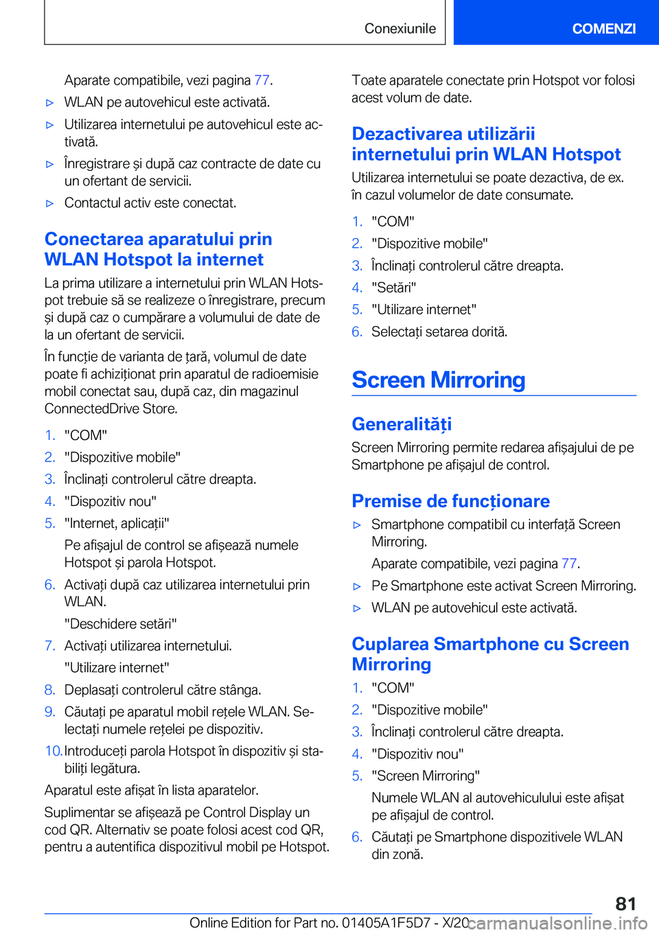 BMW X4 M 2021  Ghiduri De Utilizare (in Romanian) �A�p�a�r�a�t�e��c�o�m�p�a�t�i�b�i�l�e�,��v�e�z�i��p�a�g�i�n�a��7�7�.'x�W�L�A�N��p�e��a�u�t�o�v�e�h�i�c�u�l��e�s�t�e��a�c�t�i�v�a�t�ă�.'x�U�t�i�l�i�z�a�r�e�a��i�n�t�e�r�n�e�t�u�l�u�i�