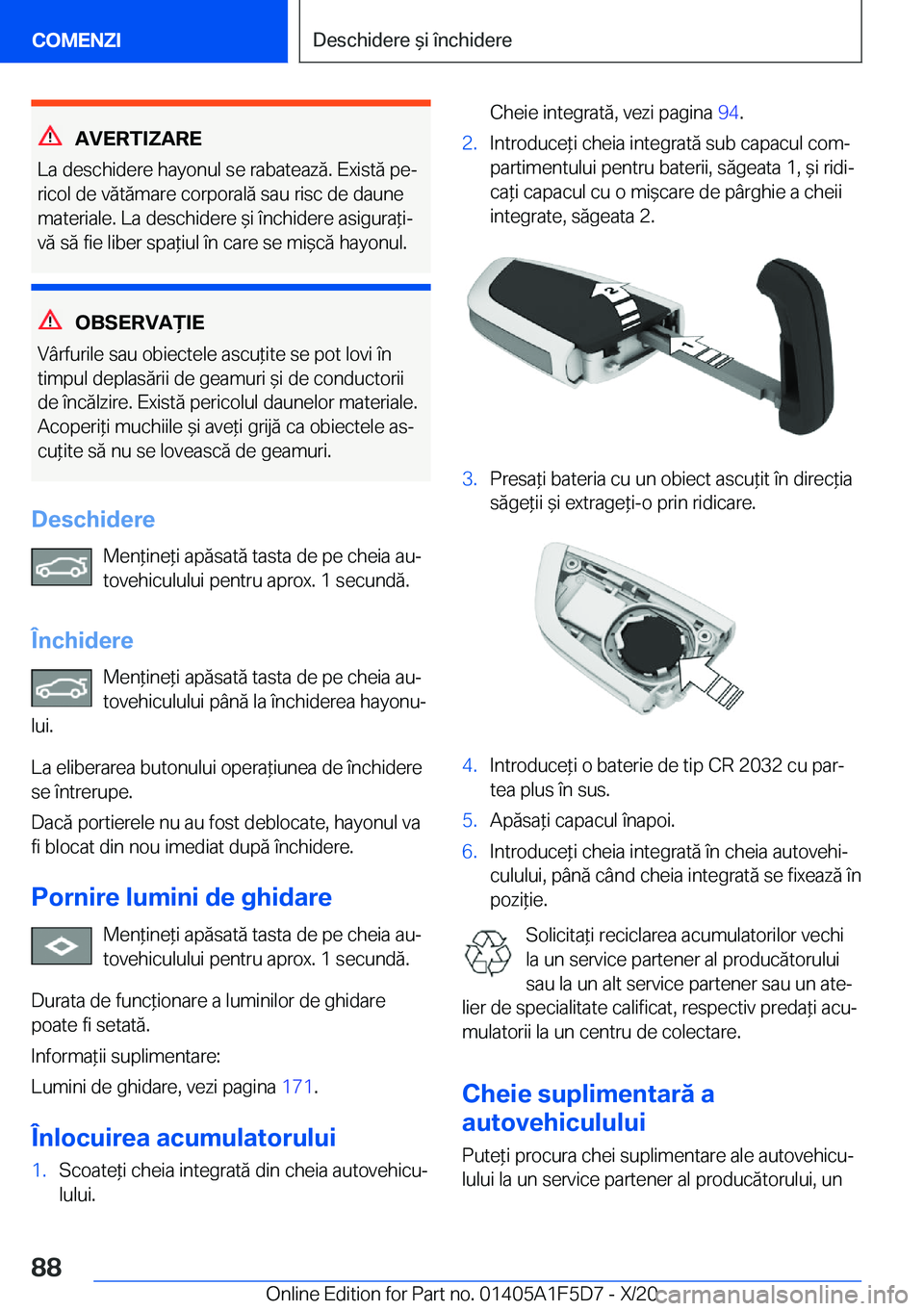 BMW X4 M 2021  Ghiduri De Utilizare (in Romanian) �A�V�E�R�T�I�Z�A�R�E
�L�a��d�e�s�c�h�i�d�e�r�e��h�a�y�o�n�u�l��s�e��r�a�b�a�t�e�a�z�ă�.��E�x�i�s�t�ă��p�ej �r�i�c�o�l��d�e��v�ă�t�ă�m�a�r�e��c�o�r�p�o�r�a�l�ă��s�a�u��r�i�s�c��d�e��